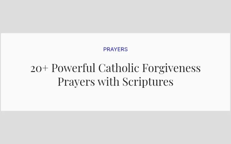 20+ Powerful Catholic Forgiveness Prayers with Scriptures