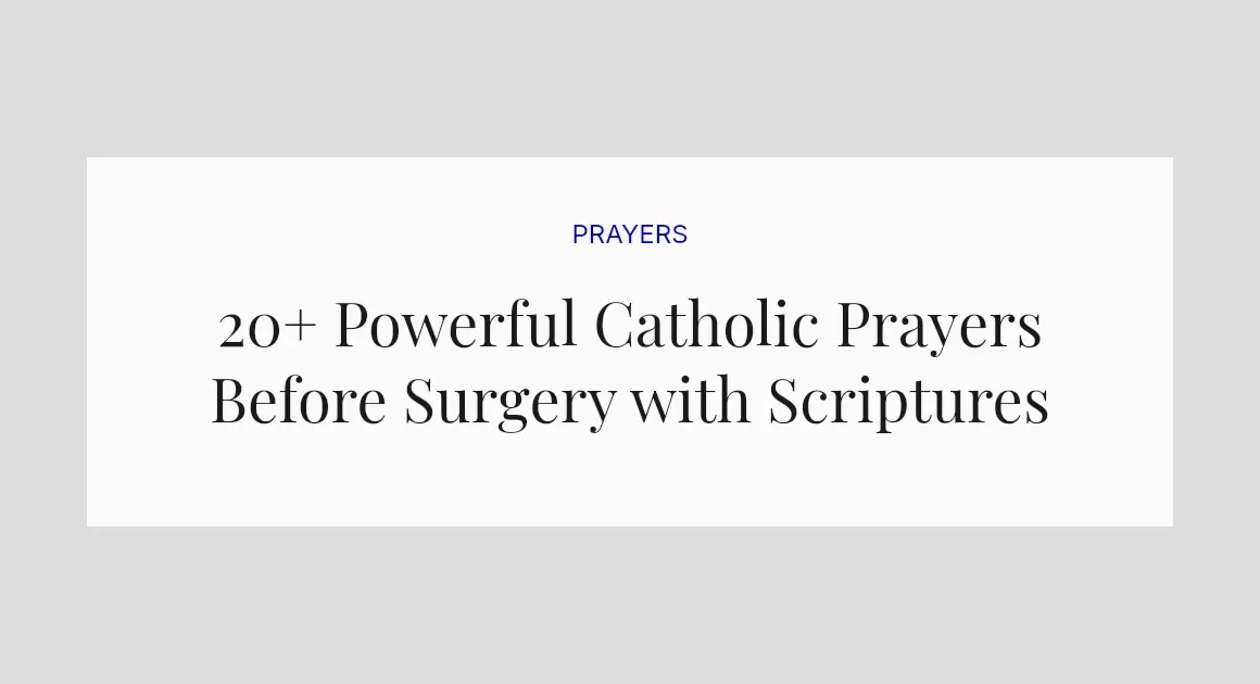 20+ Powerful Catholic Prayers Before Surgery with Scriptures