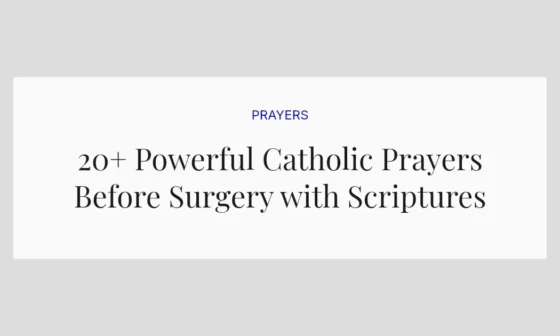 20+ Powerful Catholic Prayers Before Surgery with Scriptures