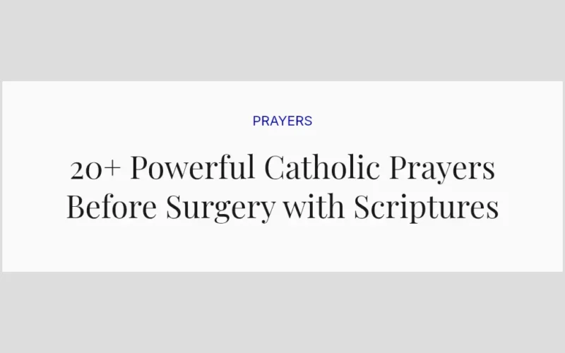 20+ Powerful Catholic Prayers Before Surgery with Scriptures