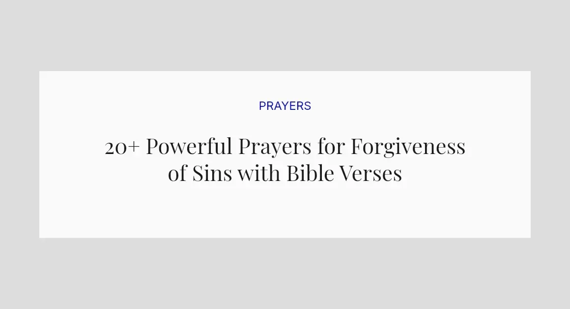 20+ Powerful Prayers for Forgiveness of Sins with Bible Verses