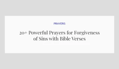 20+ Powerful Prayers for Forgiveness of Sins with Bible Verses