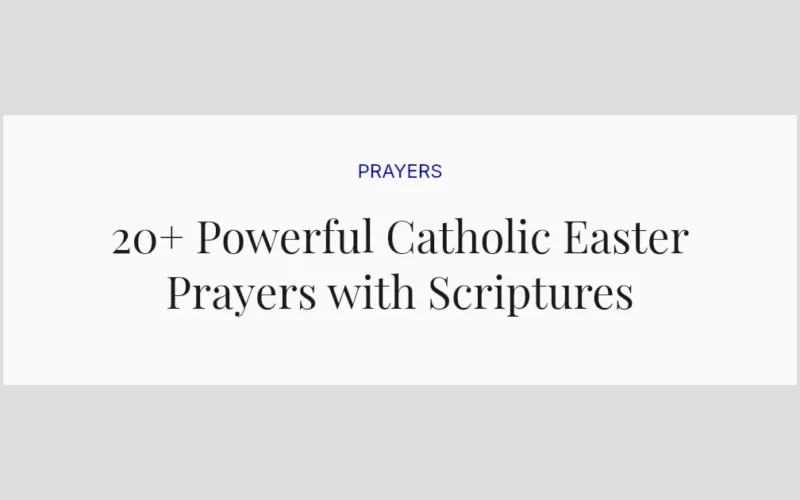 20+ Powerful Catholic Easter Prayers with Scriptures