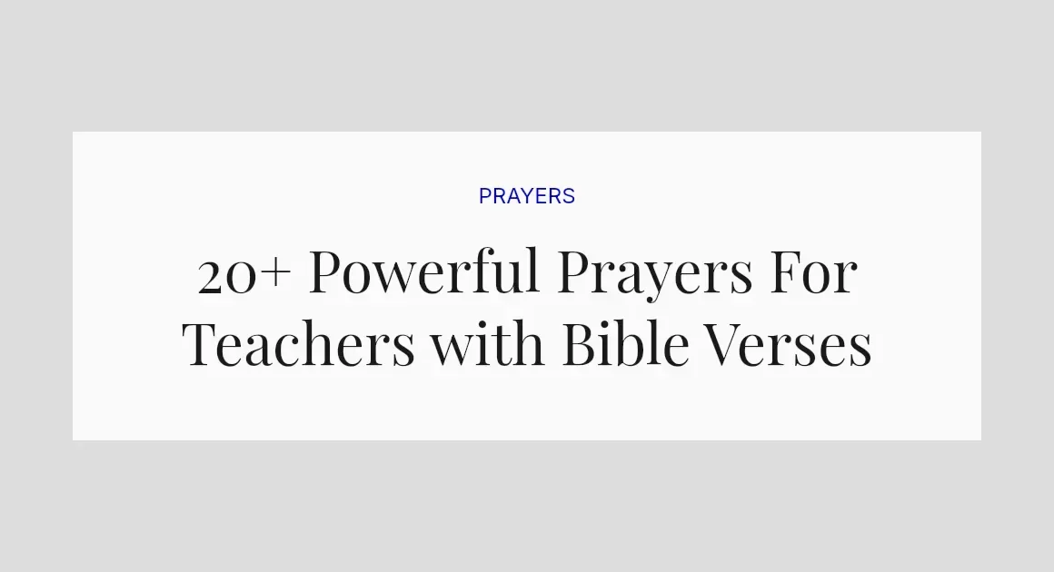 20+ Powerful Prayers For Teachers with Bible Verses