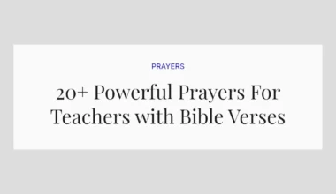 20+ Powerful Prayers For Teachers with Bible Verses
