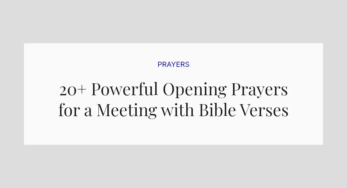 20+ Powerful Opening Prayers for a Meeting with Bible Verses