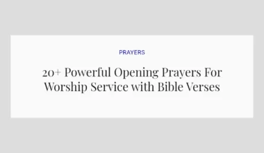 20+ Powerful Opening Prayers For Worship Service with Bible Verses