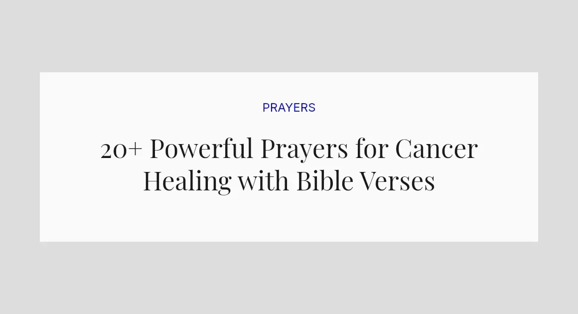 20+ Powerful Prayers for Cancer Healing with Bible Verses