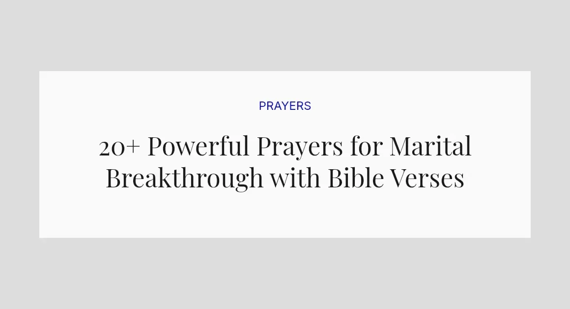 20+ Powerful Prayers for Marital Breakthrough with Bible Verses