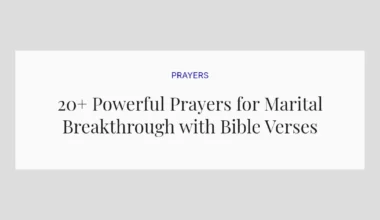 20+ Powerful Prayers for Marital Breakthrough with Bible Verses