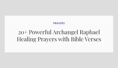 20+ Powerful Archangel Raphael Healing Prayers with Bible Verses