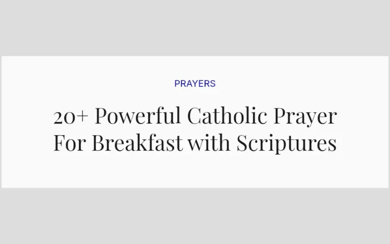 20+ Powerful Catholic Prayer For Breakfast with Scriptures