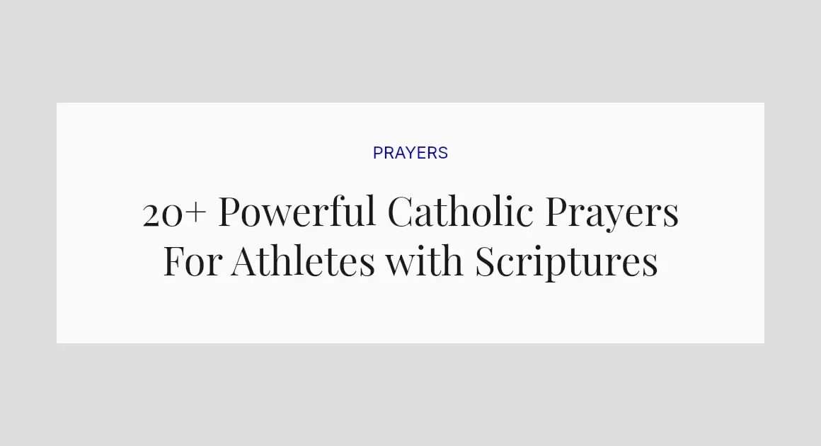 20+ Powerful Catholic Prayers For Athletes with Scriptures