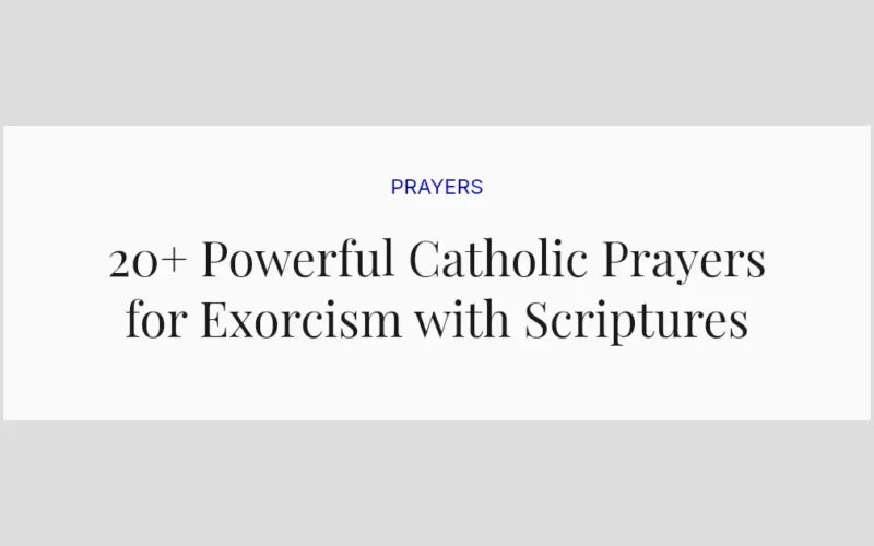 20+ Powerful Catholic Prayers for Exorcism with Scriptures