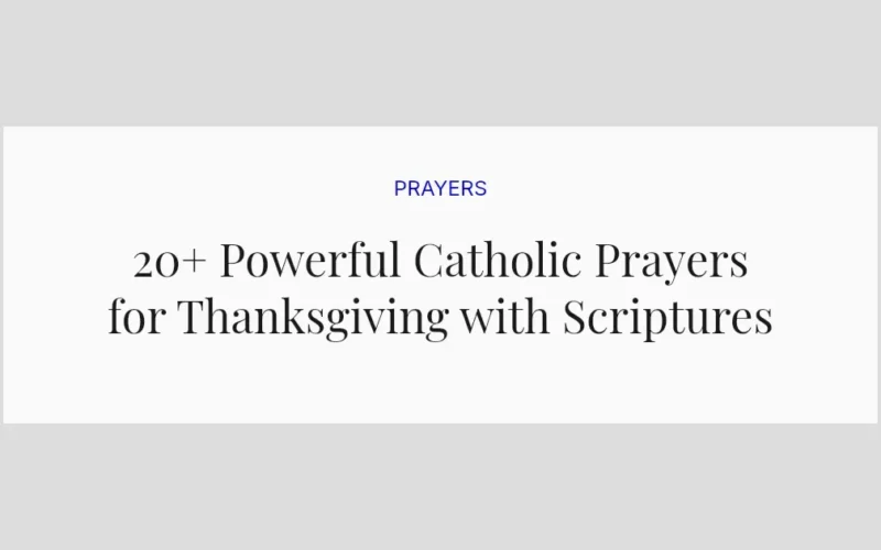 20+ Powerful Catholic Prayers for Thanksgiving with Scriptures