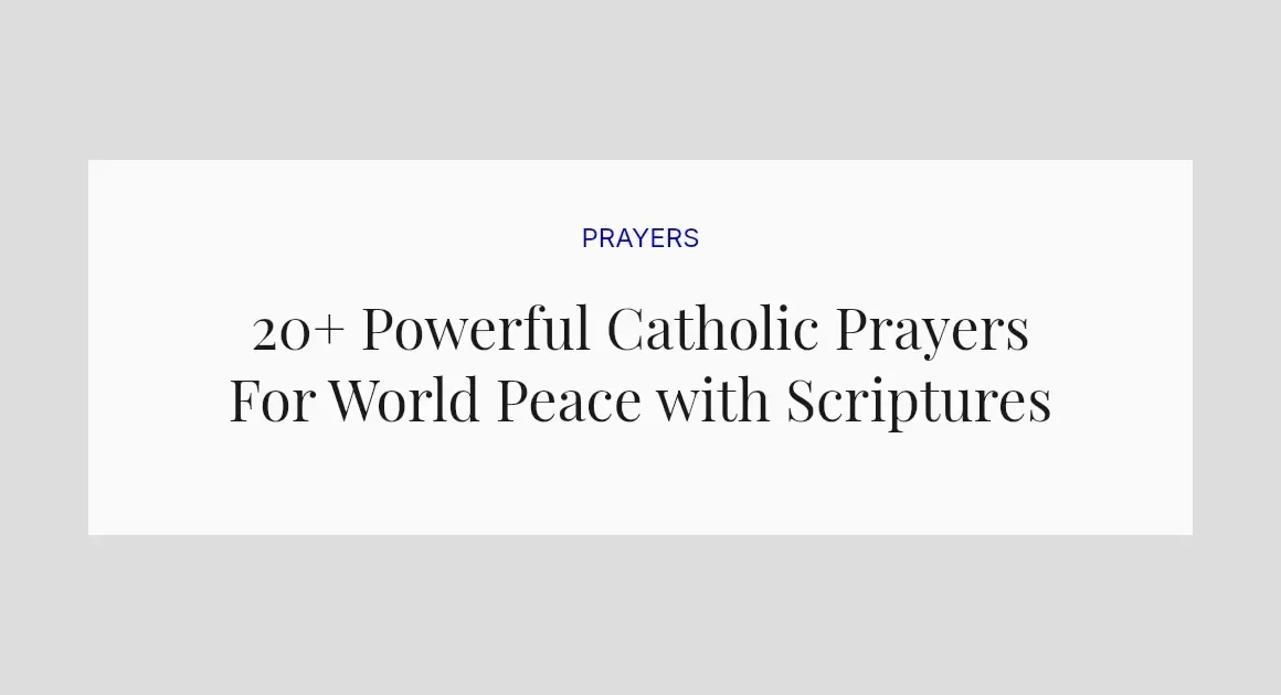 20+ Powerful Catholic Prayers For World Peace with Scriptures