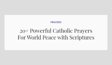 20+ Powerful Catholic Prayers For World Peace with Scriptures
