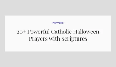 20+ Powerful Catholic Halloween Prayers with Scriptures