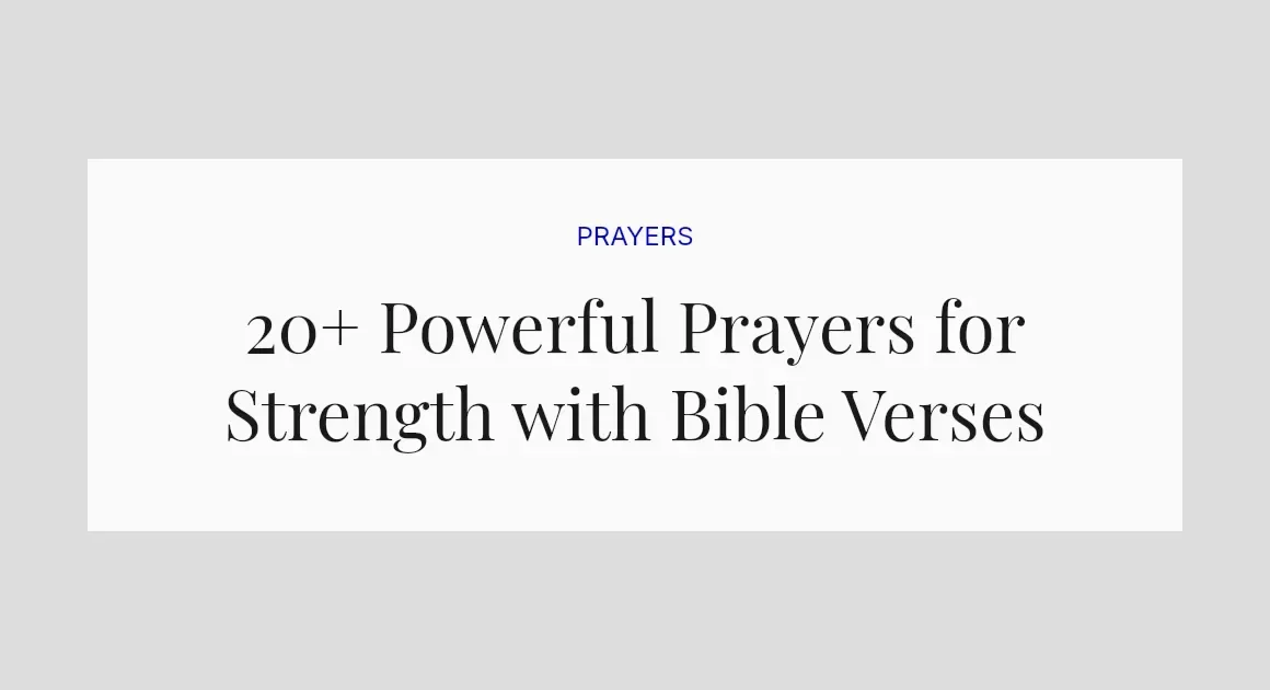 20+ Powerful Prayers for Strength with Bible Verses