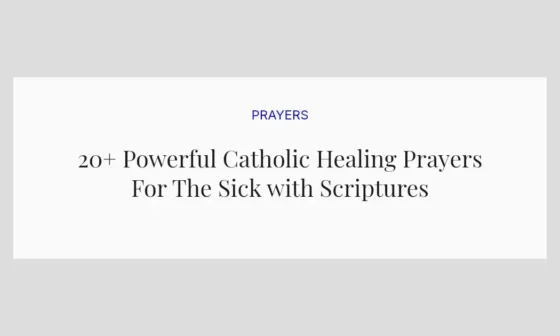 20+ Powerful Catholic Healing Prayers For The Sick with Scriptures