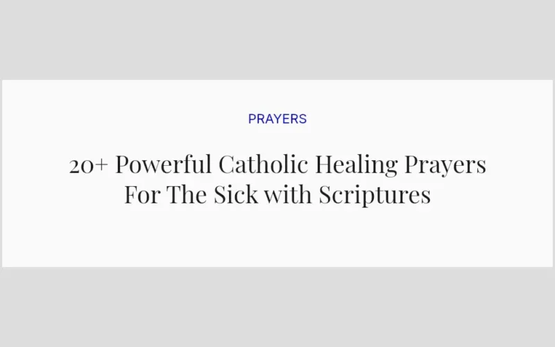 20+ Powerful Catholic Healing Prayers For The Sick with Scriptures
