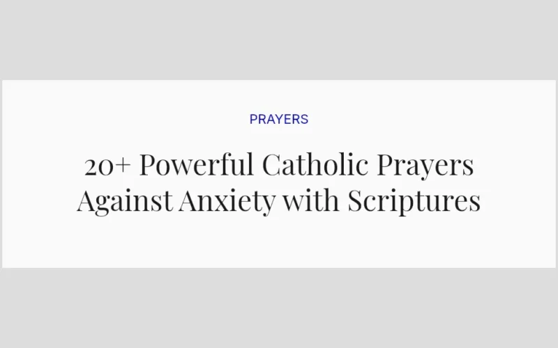 20+ Powerful Catholic Prayers Against Anxiety with Scriptures