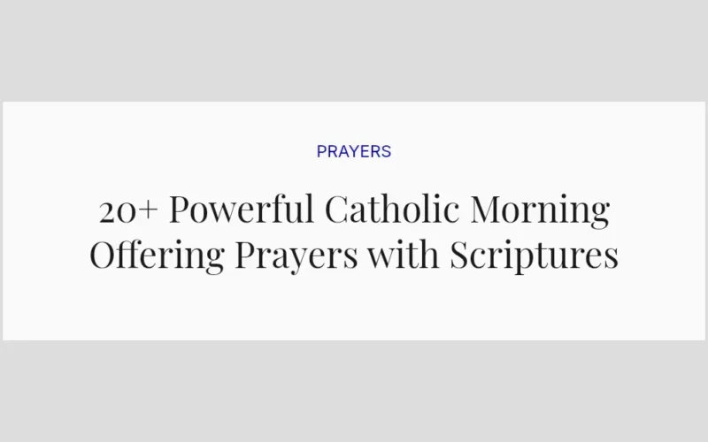 20+ Powerful Catholic Morning Offering Prayers with Scriptures