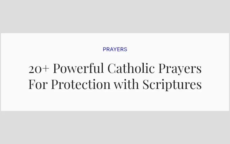 20+ Powerful Catholic Prayers For Protection with Scriptures