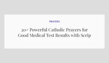 20+ Powerful Catholic Prayers for Good Medical Test Results with Scriptures