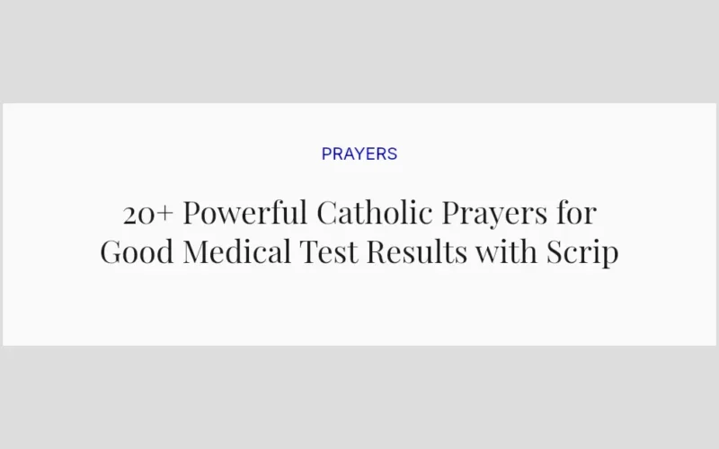 20+ Powerful Catholic Prayers for Good Medical Test Results with Scriptures