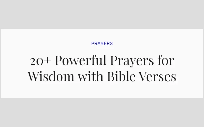 20+ Powerful Prayers for Wisdom with Bible Verses