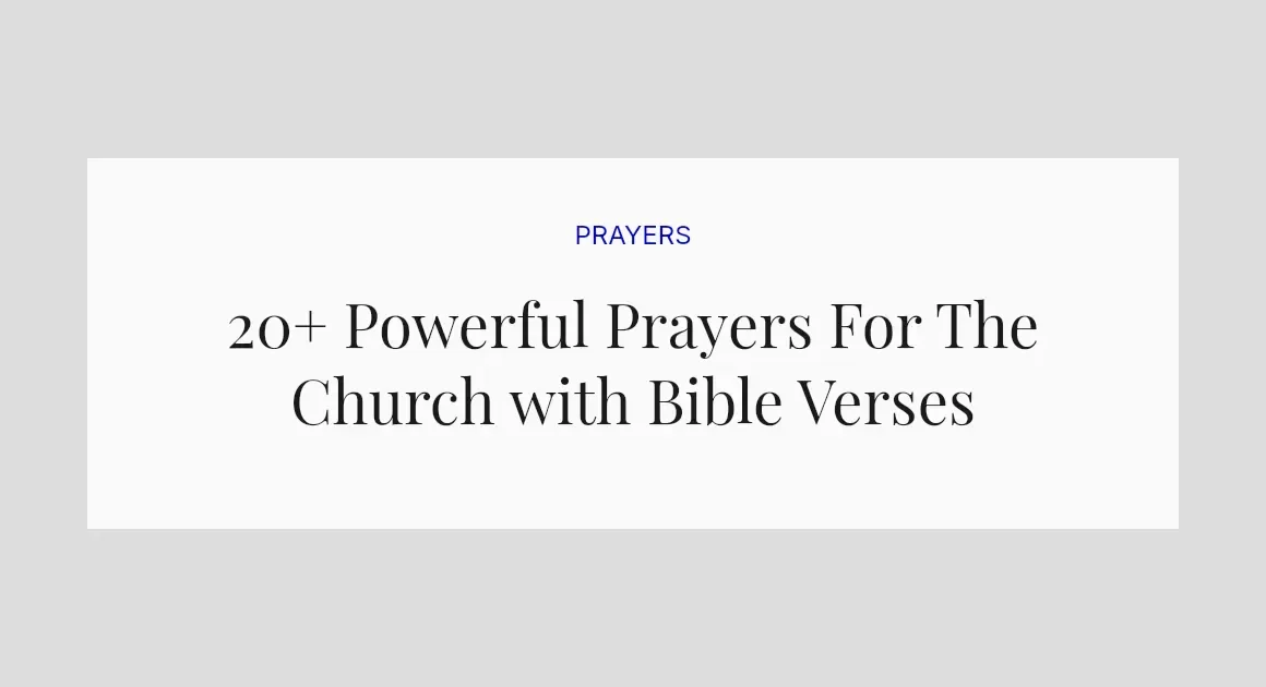 20+ Powerful Prayers For The Church with Bible Verses
