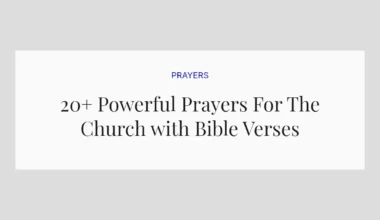 20+ Powerful Prayers For The Church with Bible Verses