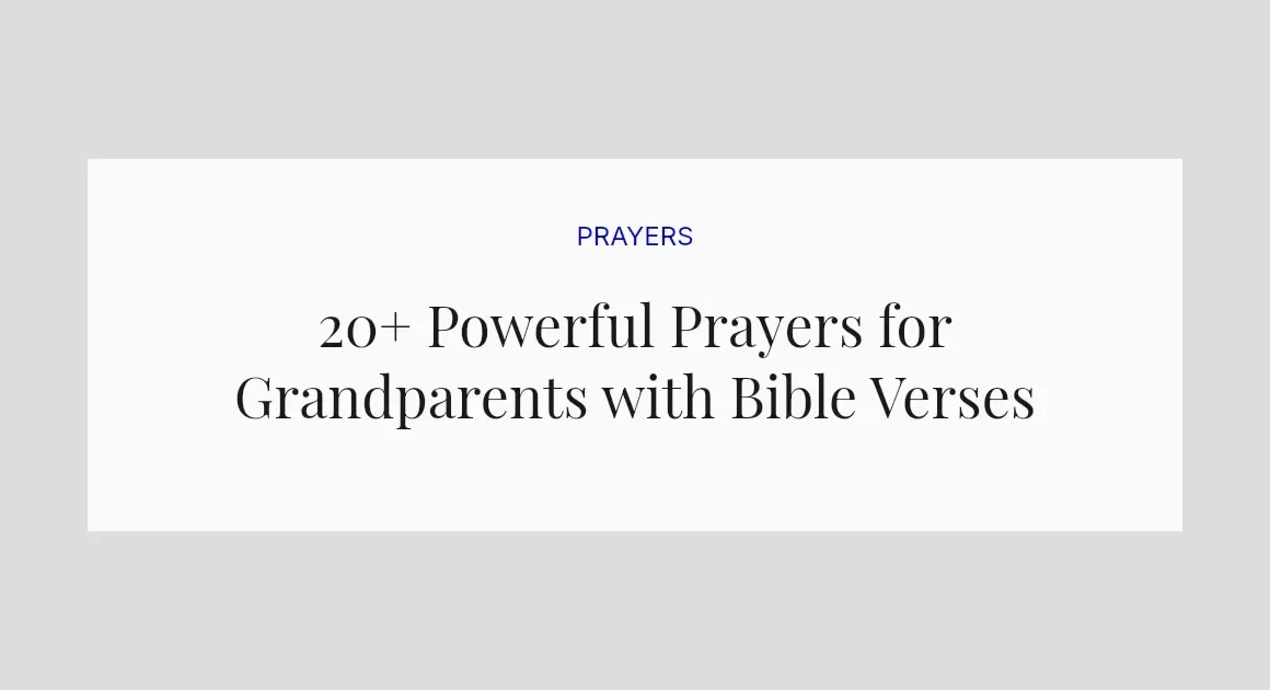 20+ Powerful Prayers for Grandparents with Bible Verses