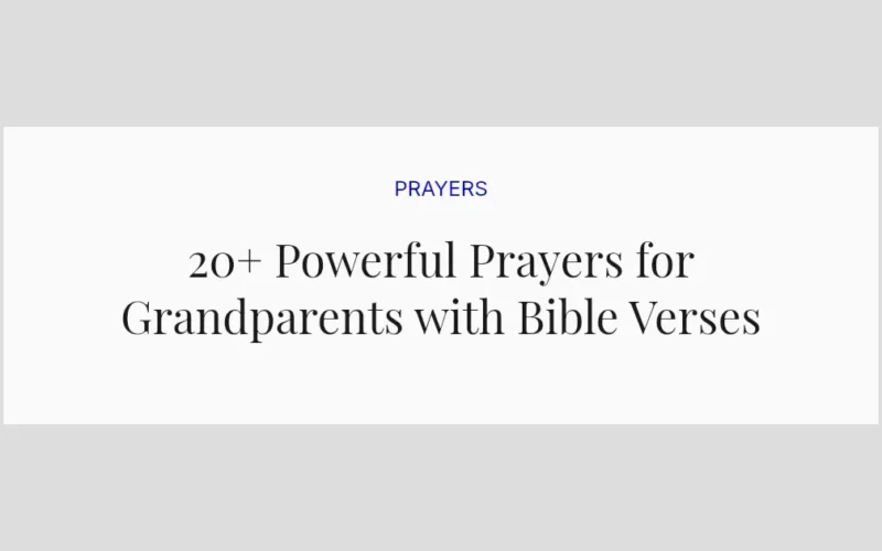20+ Powerful Prayers for Grandparents with Bible Verses