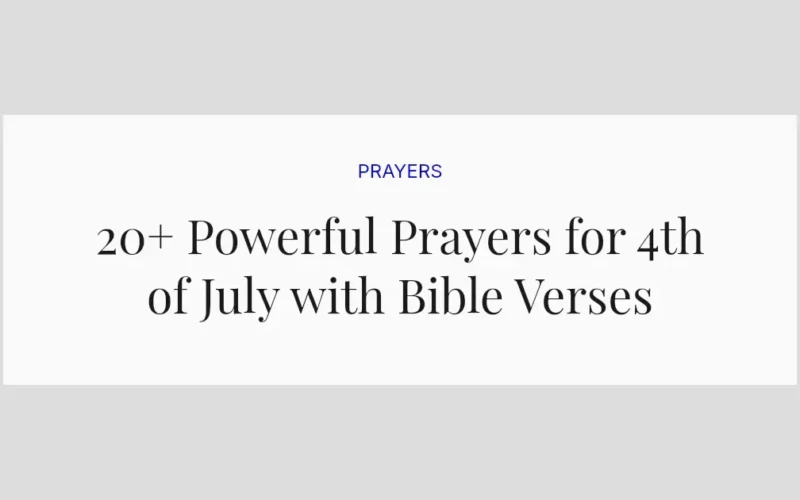 20+ Powerful Prayers for 4th of July with Bible Verses
