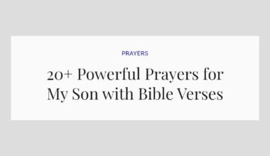 20+ Powerful Prayers for My Son with Bible Verses