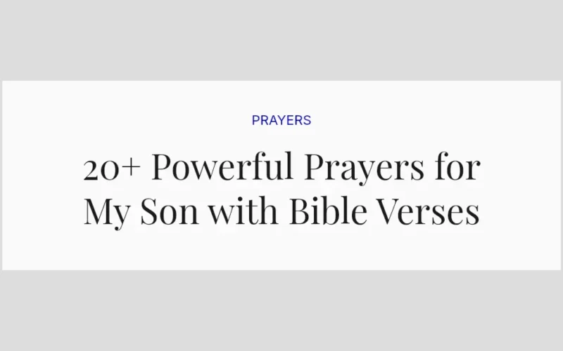 20+ Powerful Prayers for My Son with Bible Verses