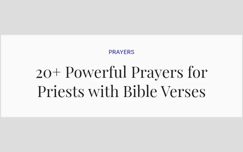 20+ Powerful Prayers for Priests with Bible Verses