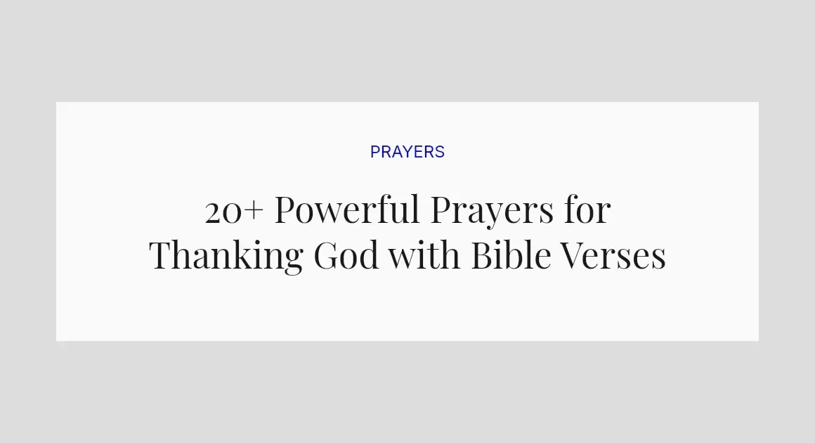 20+ Powerful Prayers for Thanking God with Bible Verses