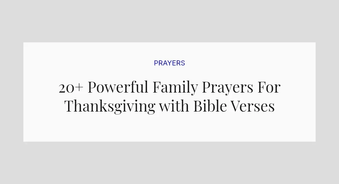 20+ Powerful Family Prayers For Thanksgiving with Bible Verses