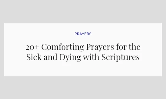 20+ Comforting Prayers for the Sick and Dying with Scriptures