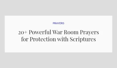 20+ Powerful War Room Prayers for Protection with Scriptures