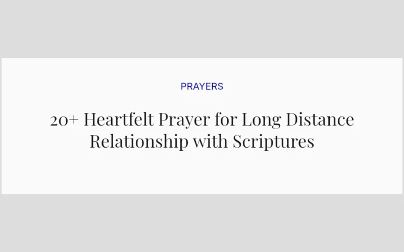 20+ Heartfelt Prayer for Long Distance Relationship with Scriptures