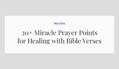 20+ Miracle Prayer Points for Healing with Bible Verses