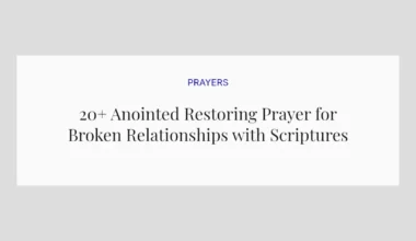20+ Anointed Restoring Prayer for Broken Relationships with Scriptures
