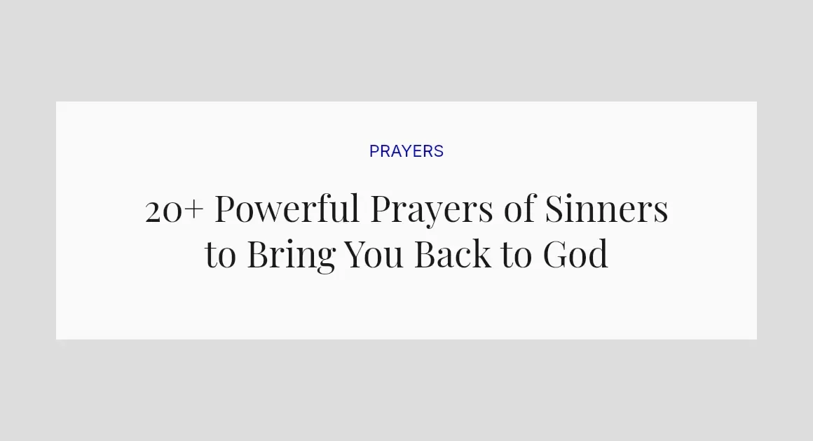 20+ Powerful Prayers of Sinners to Bring You Back to God