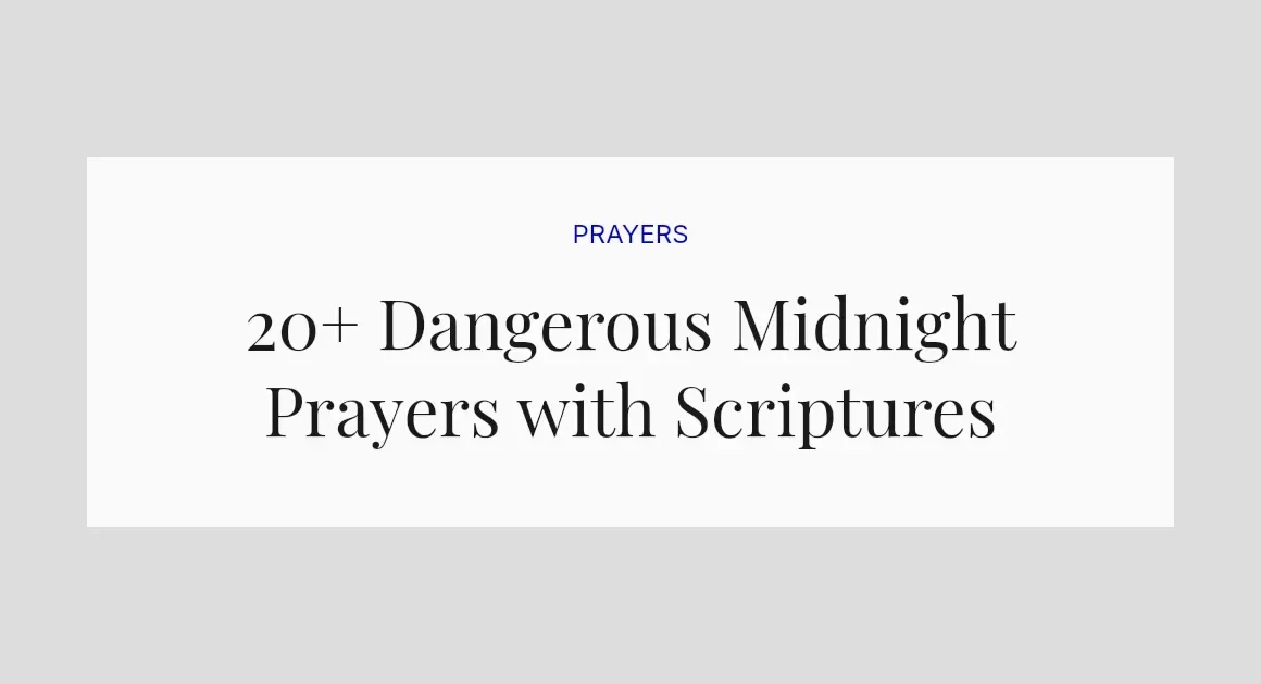 20+ Dangerous Midnight Prayers with Scriptures