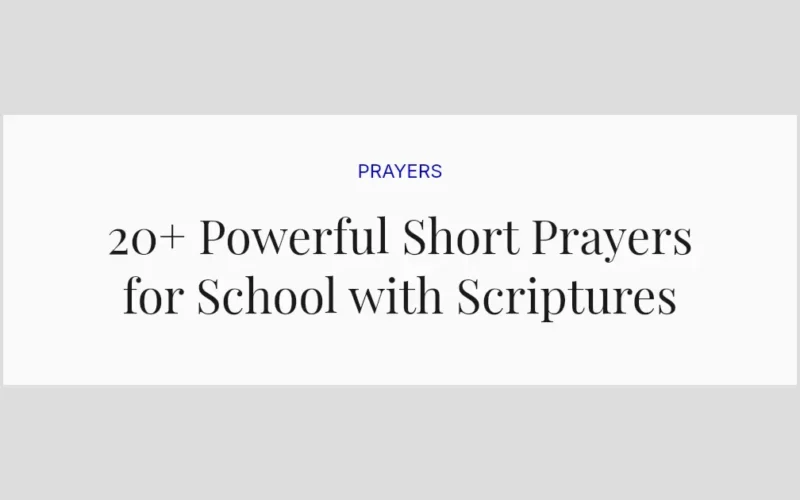 20+ Powerful Short Prayers for School with Scriptures