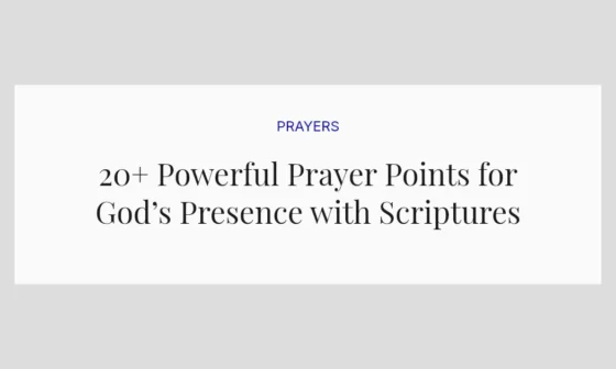 20+ Powerful Prayer Points for God’s Presence with Scriptures